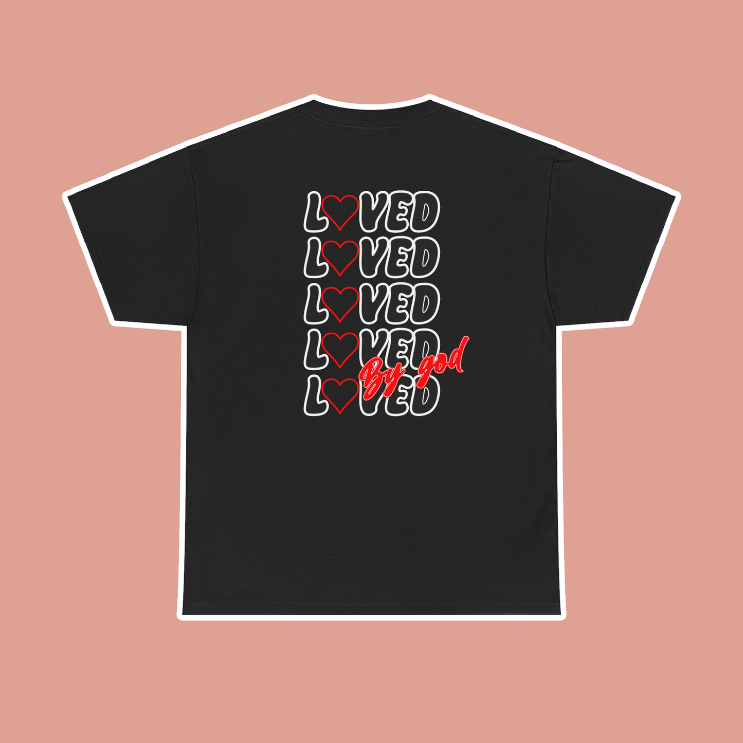 Loved By God T-Shirt