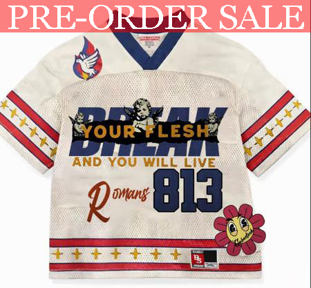 Romans 8:13 " Break Your Flesh " Jersey