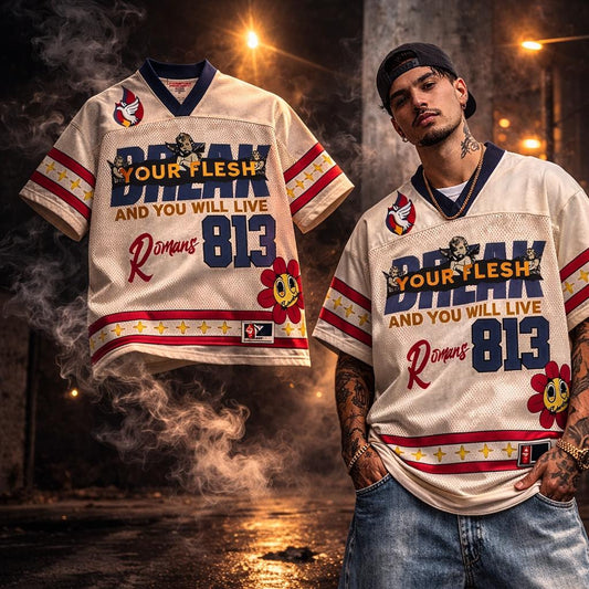 Romans 8:13 " Break Your Flesh " Jersey