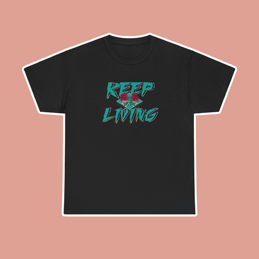 Keep Living T-Shirt